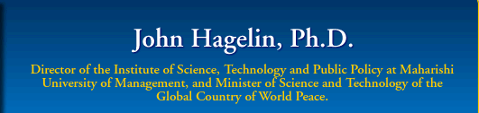 John Hagelin, Ph.D.